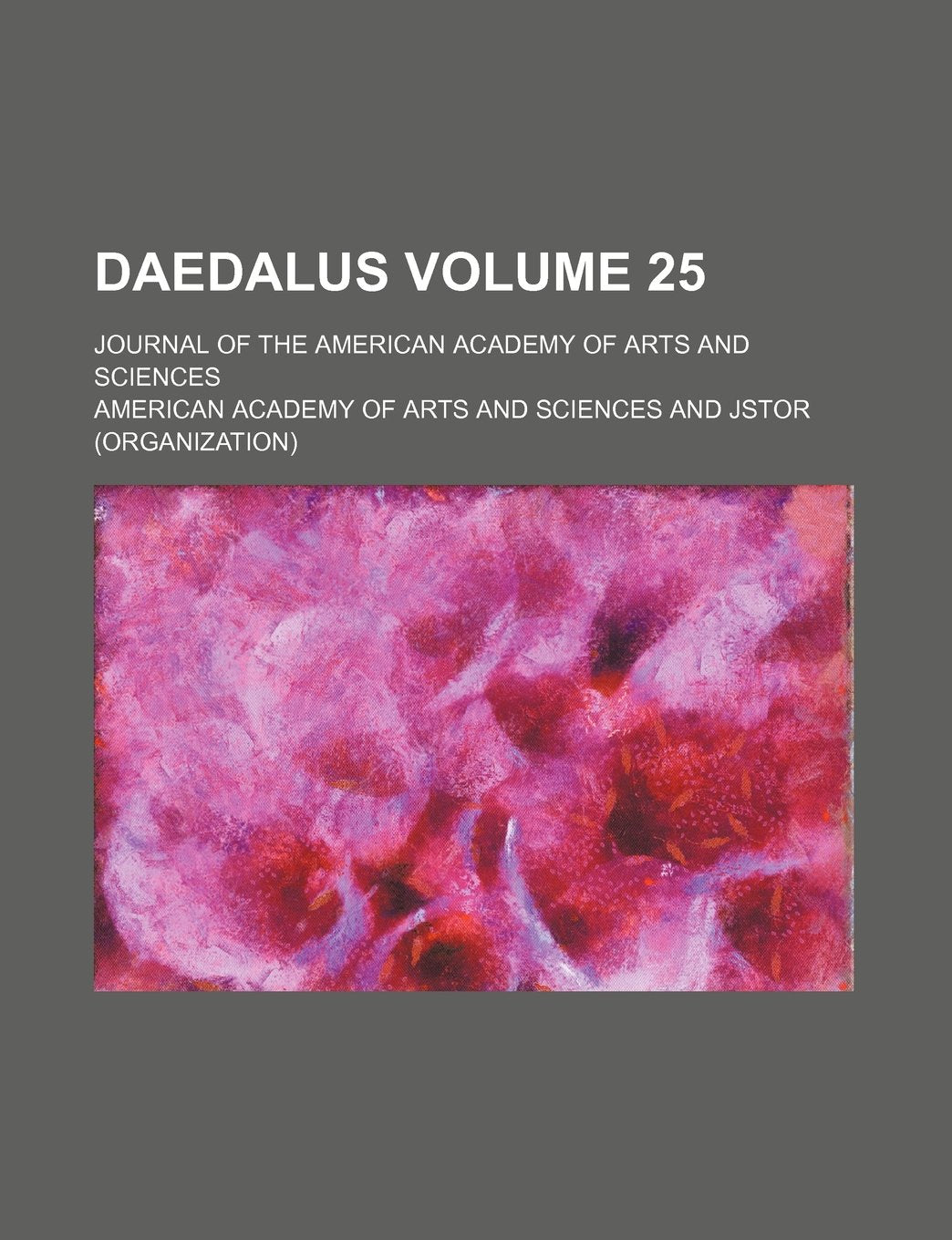 Daedalus; Journal of the American Academy of Arts and Sciences Volume 25 Books