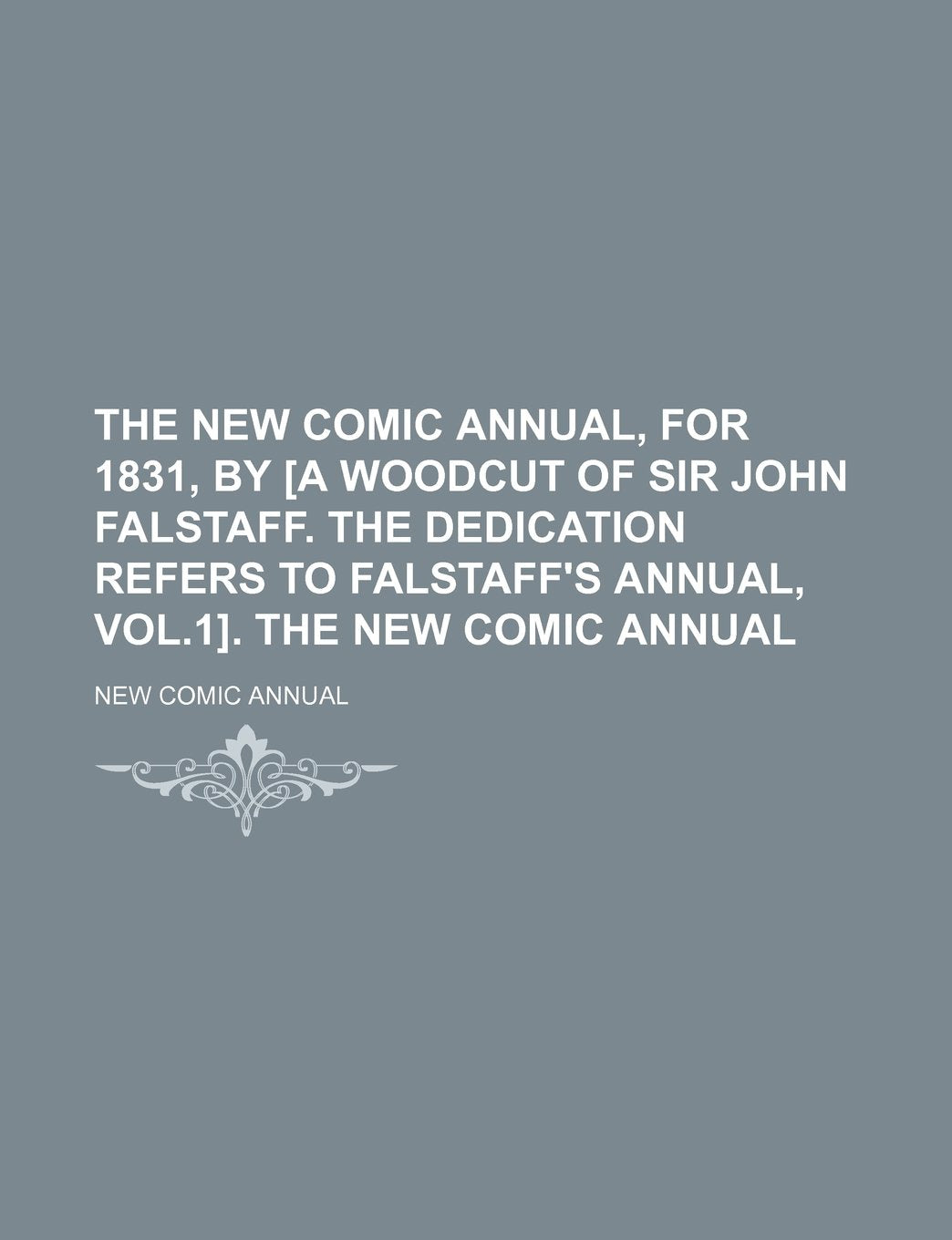 The New comic annual, for 1831, by . The New comic annual Politics & History