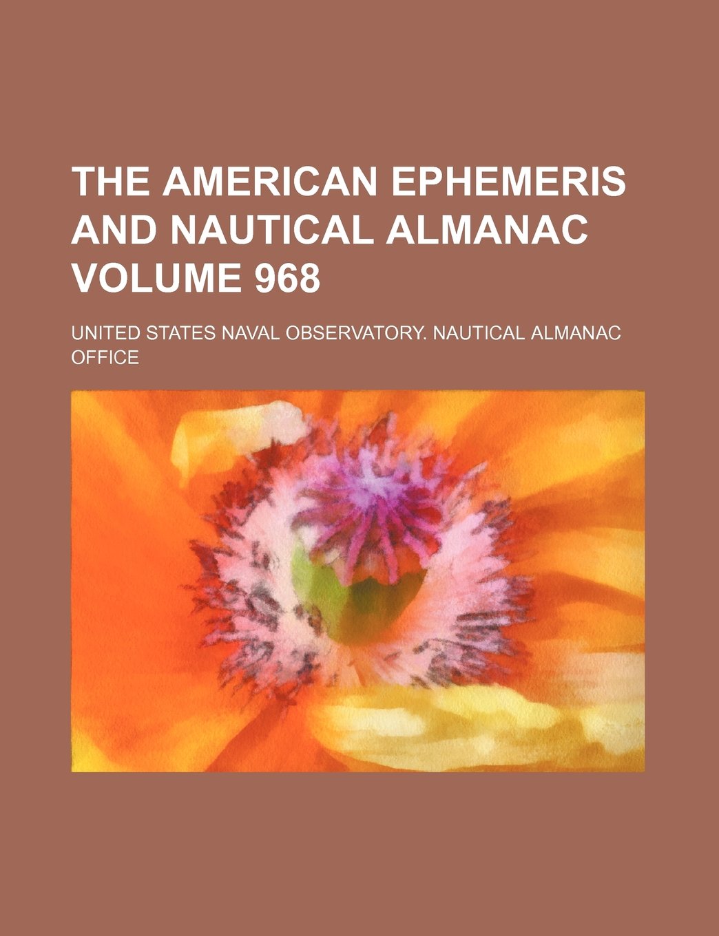 The American Ephemeris and Nautical Almanac Volume 968 Books