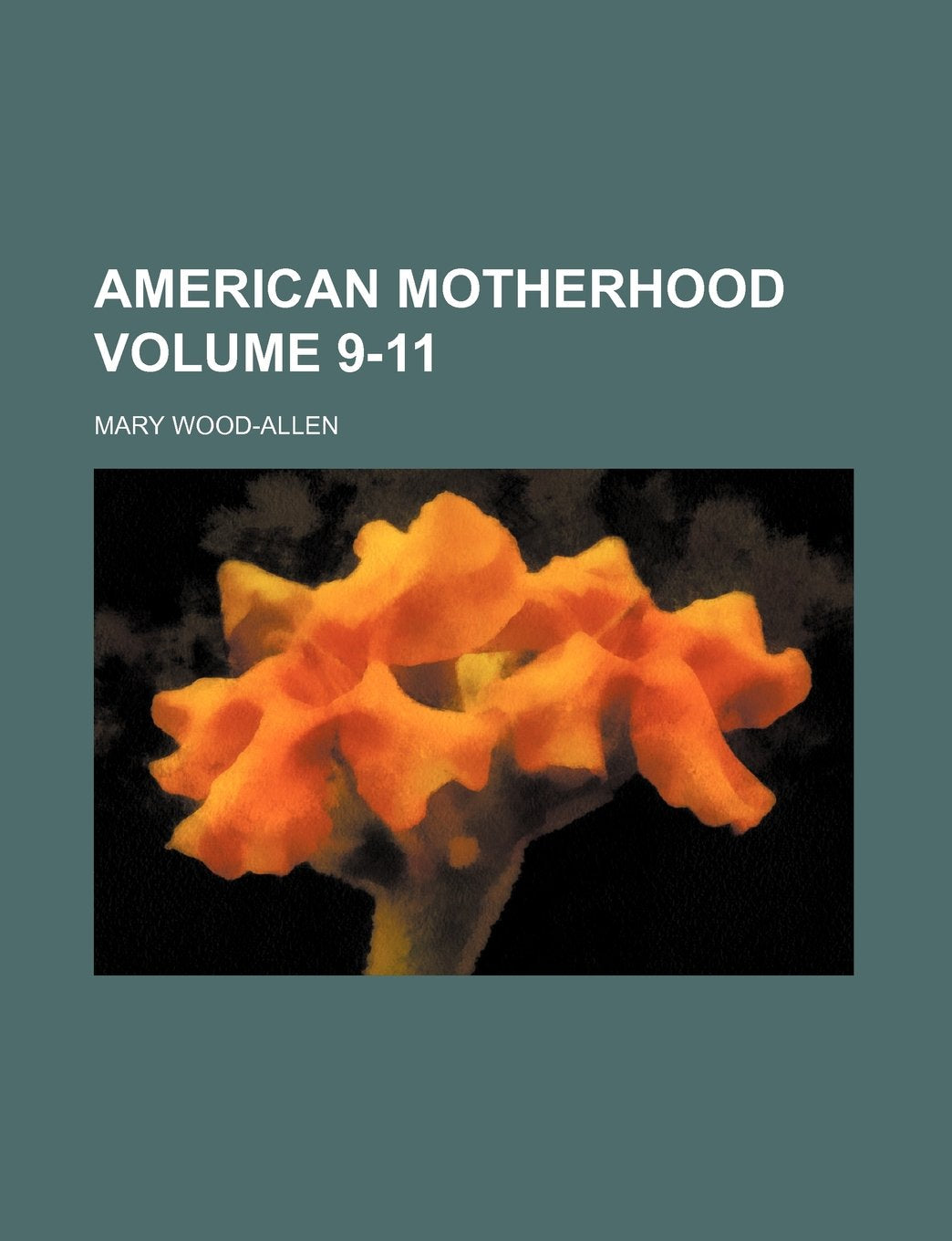 American Motherhood Volume 9-11 Parents & Children