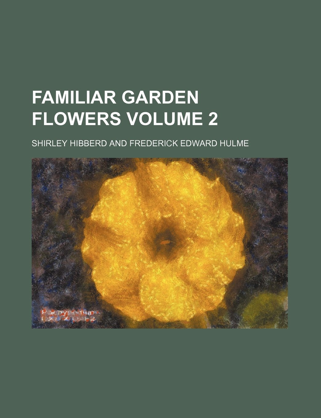 Familiar Garden Flowers Volume 2 Books