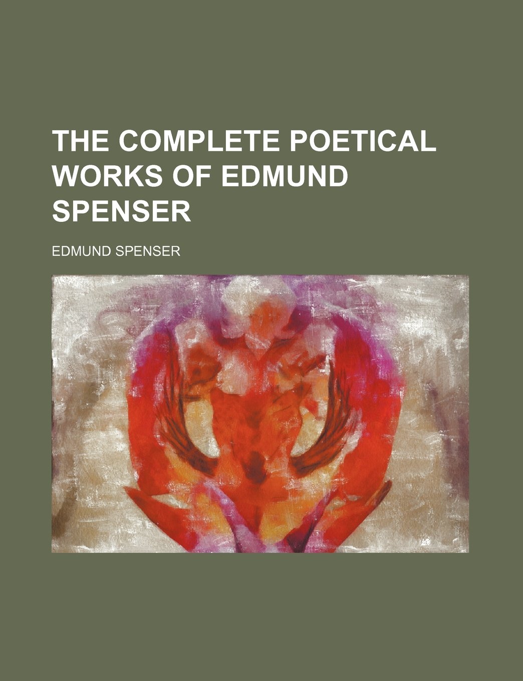 The Complete Poetical Works of Edmund Spenser Politics & History