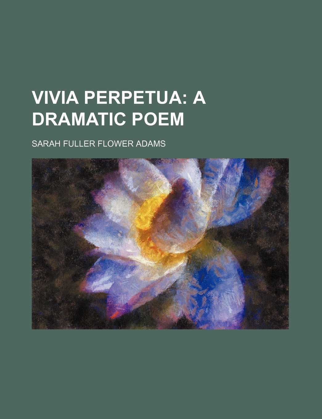 Vivia Perpetua; a dramatic poem Books