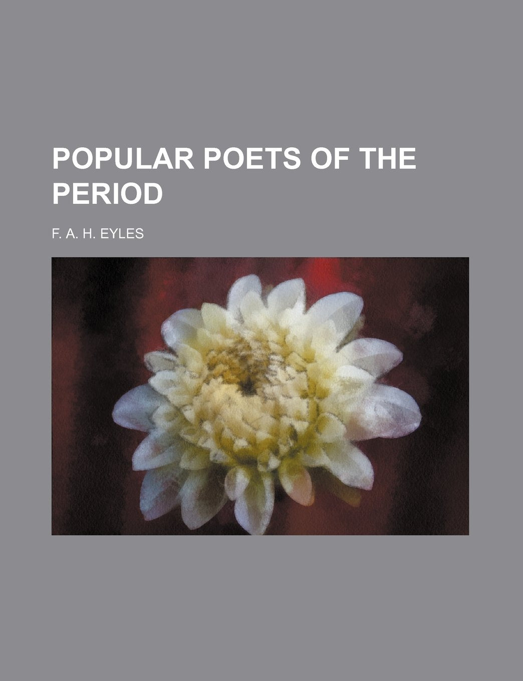 Popular Poets of the Period Contemporary literature