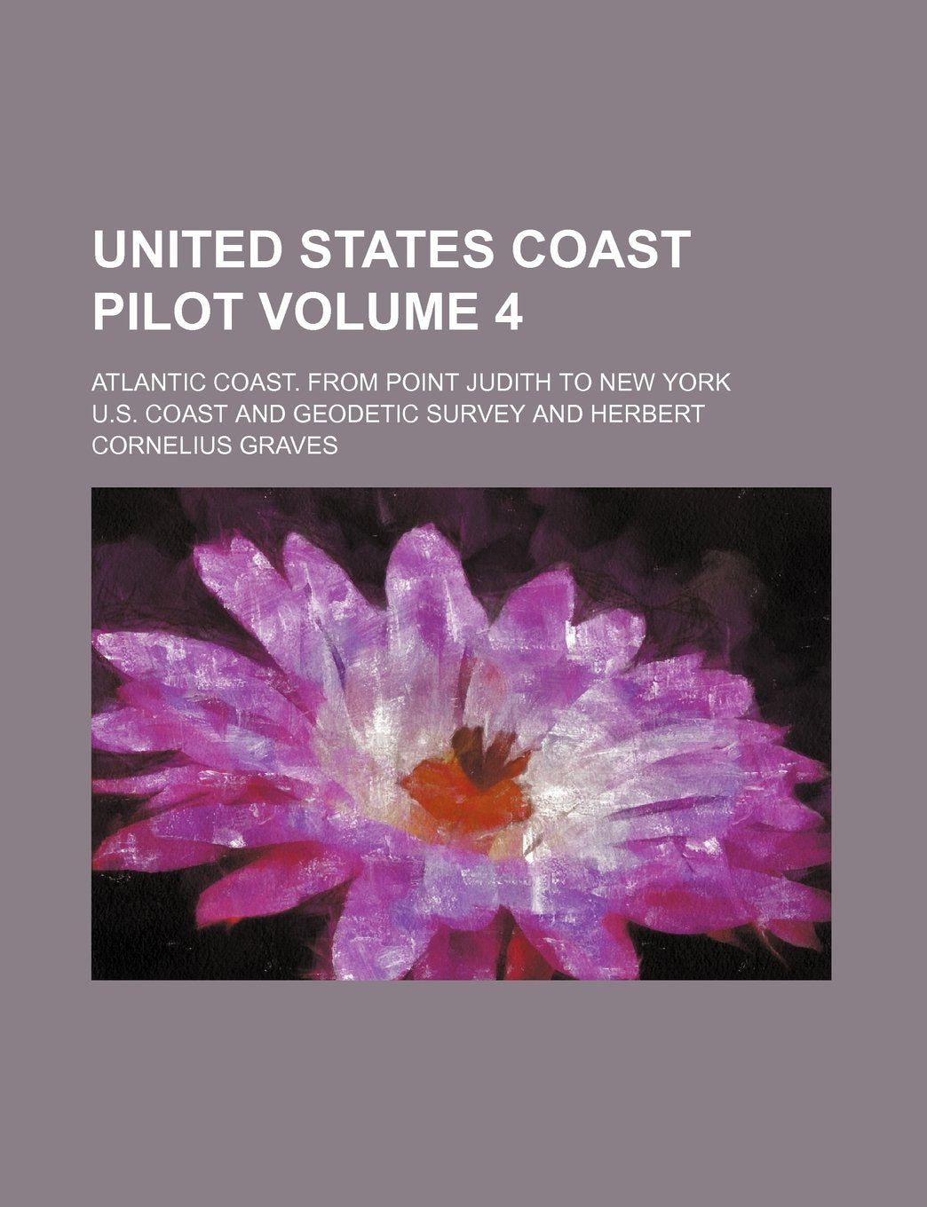 United States Coast Pilot; Atlantic Coast. from Point Judith to New York Volume 4 Books