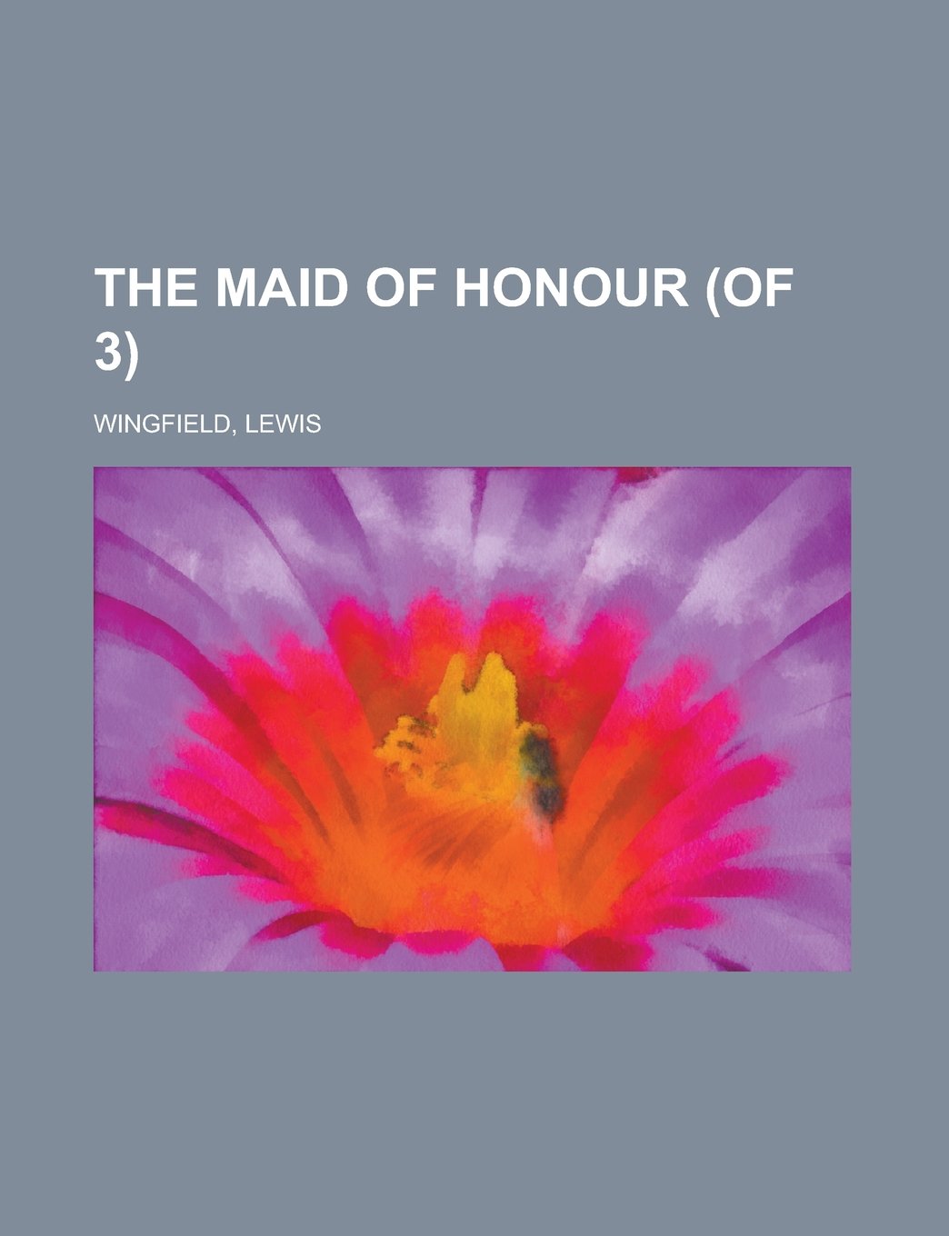 The Maid of Honour (of 3) Volume 1 Books