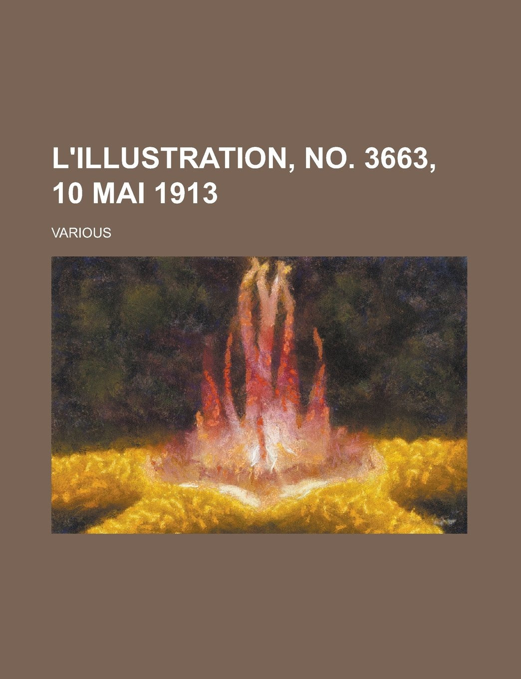 L'Illustration, No. 3663, 10 Mai 1913 (French Edition) Books