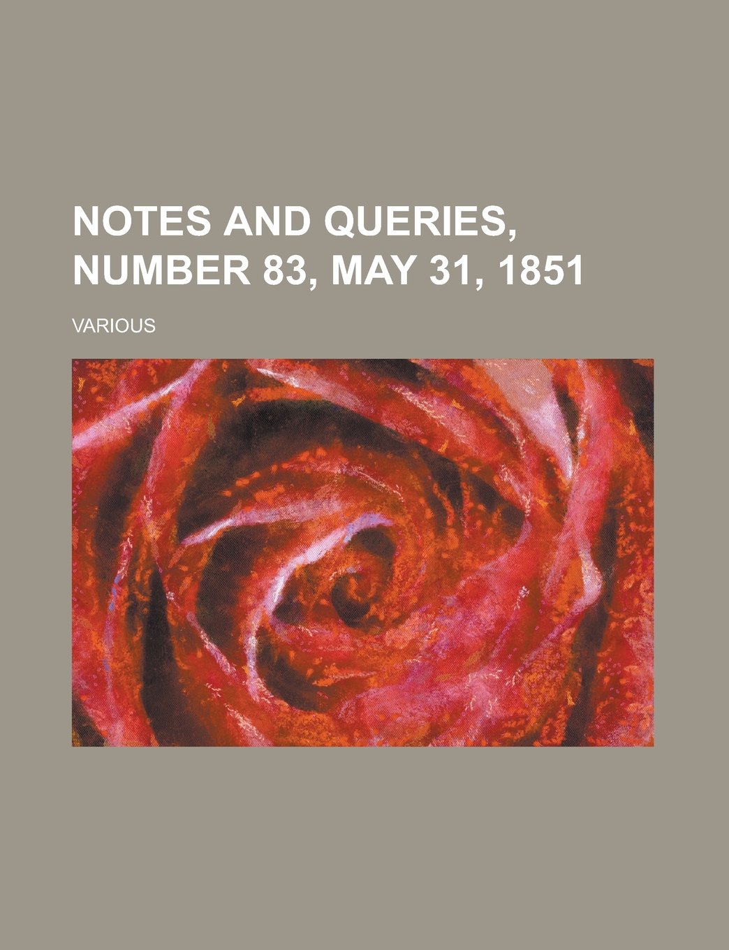 Notes and Queries, Number 83, May 31, 1851 Volume III Books