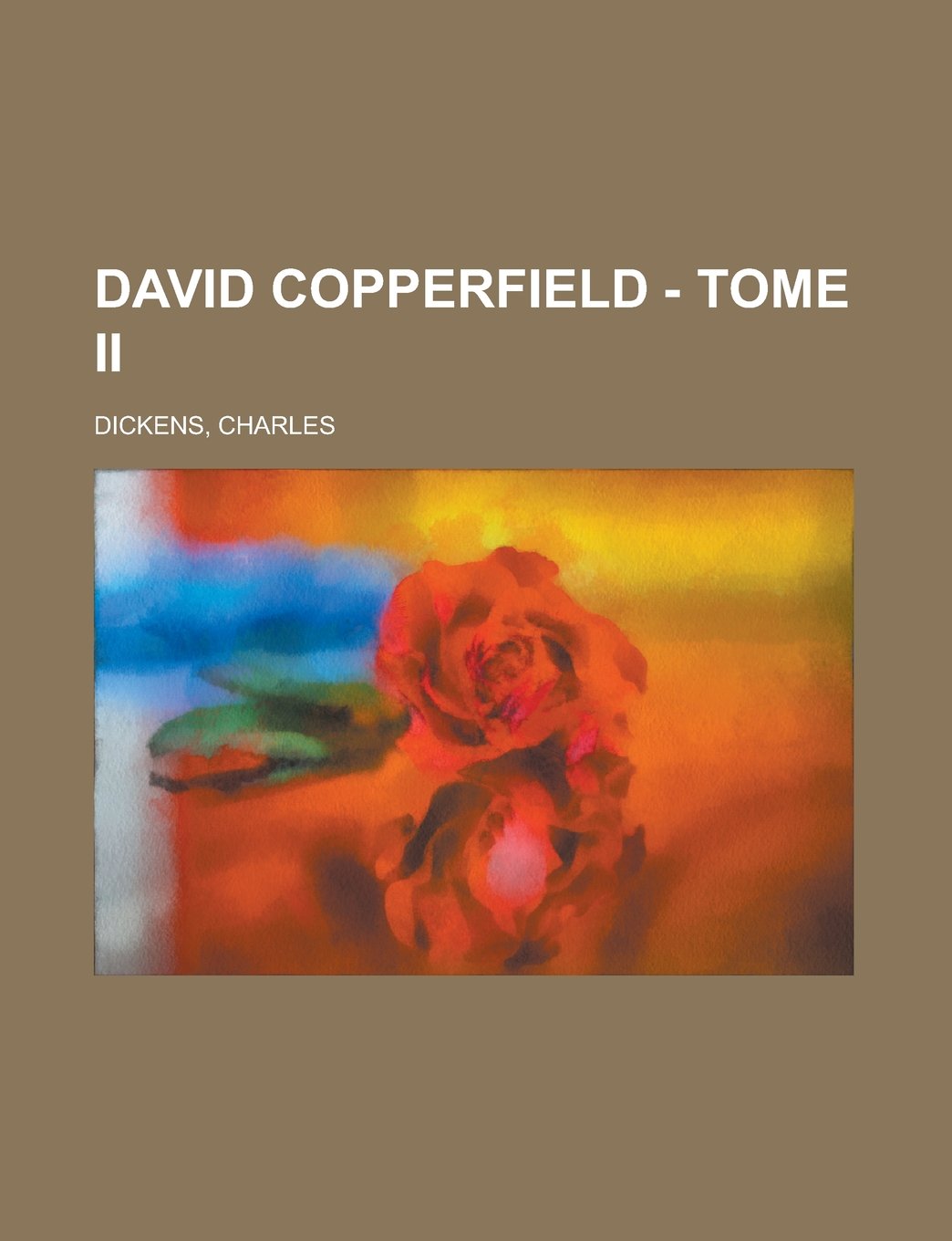 David Copperfield - Tome II (French Edition) Contemporary literature