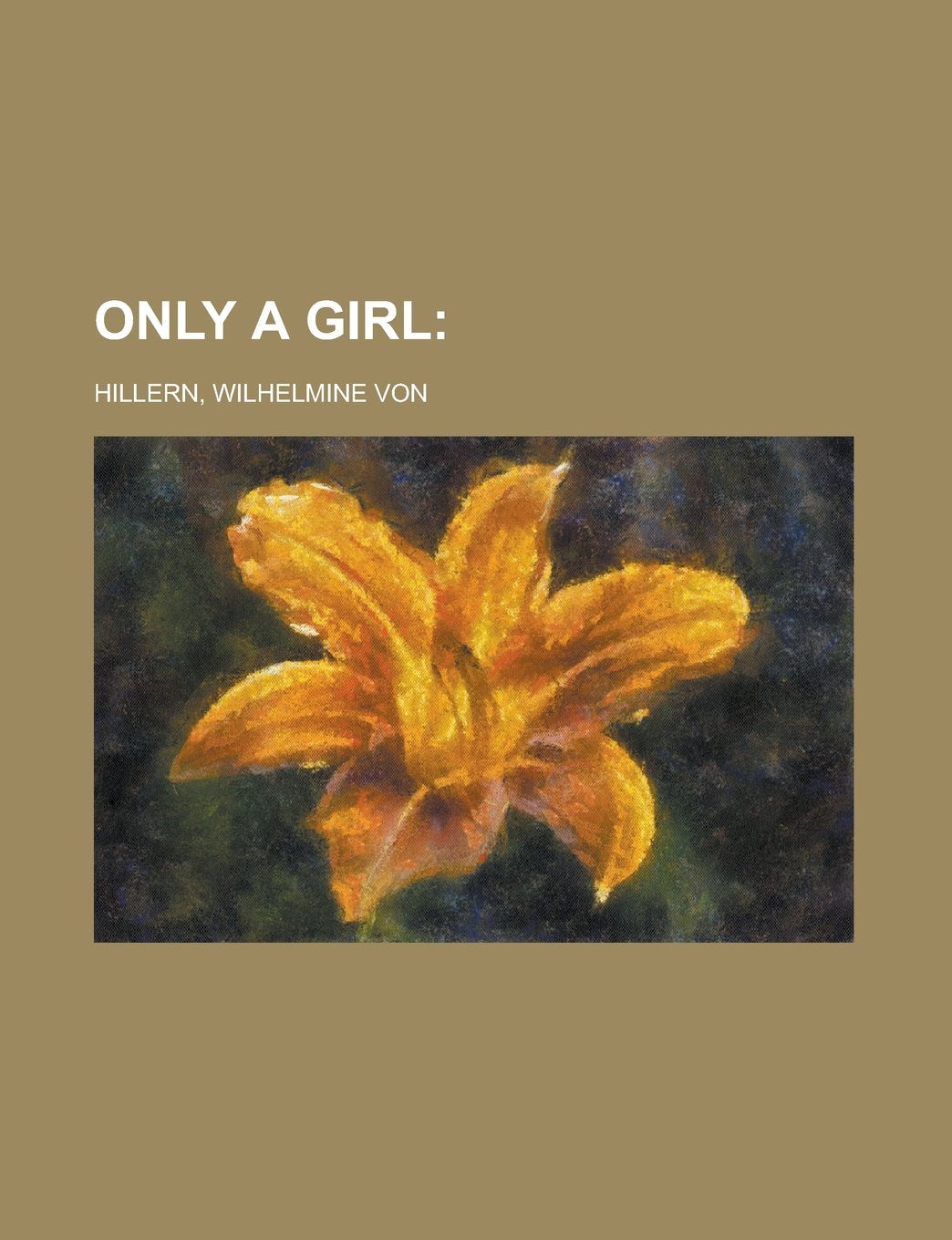Only a Girl Politics & History