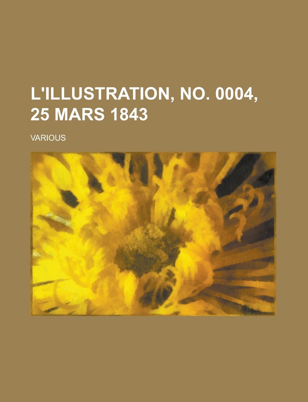 L'Illustration, No. 0004, 25 Mars 1843 (French Edition) Books