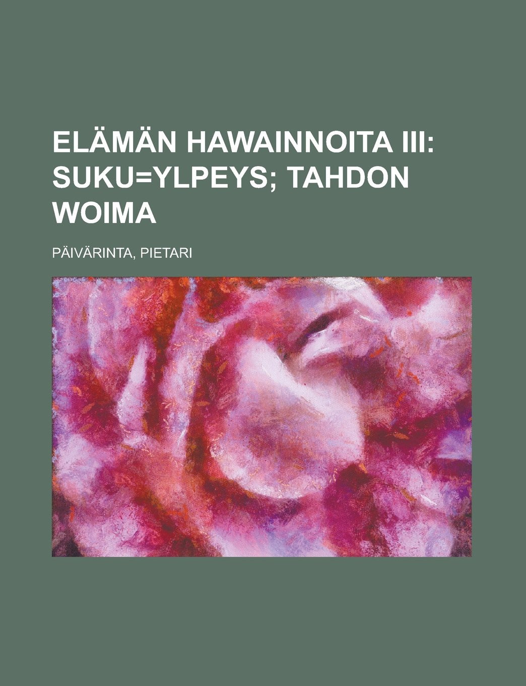 Elämän hawainnoita III (Finnish Edition) Books