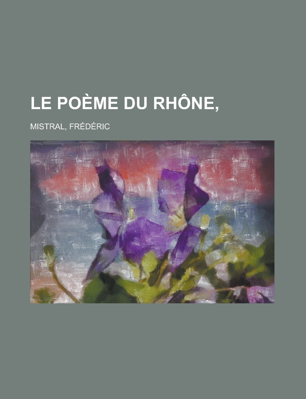 Le Poème du Rhône, (French Edition) Books