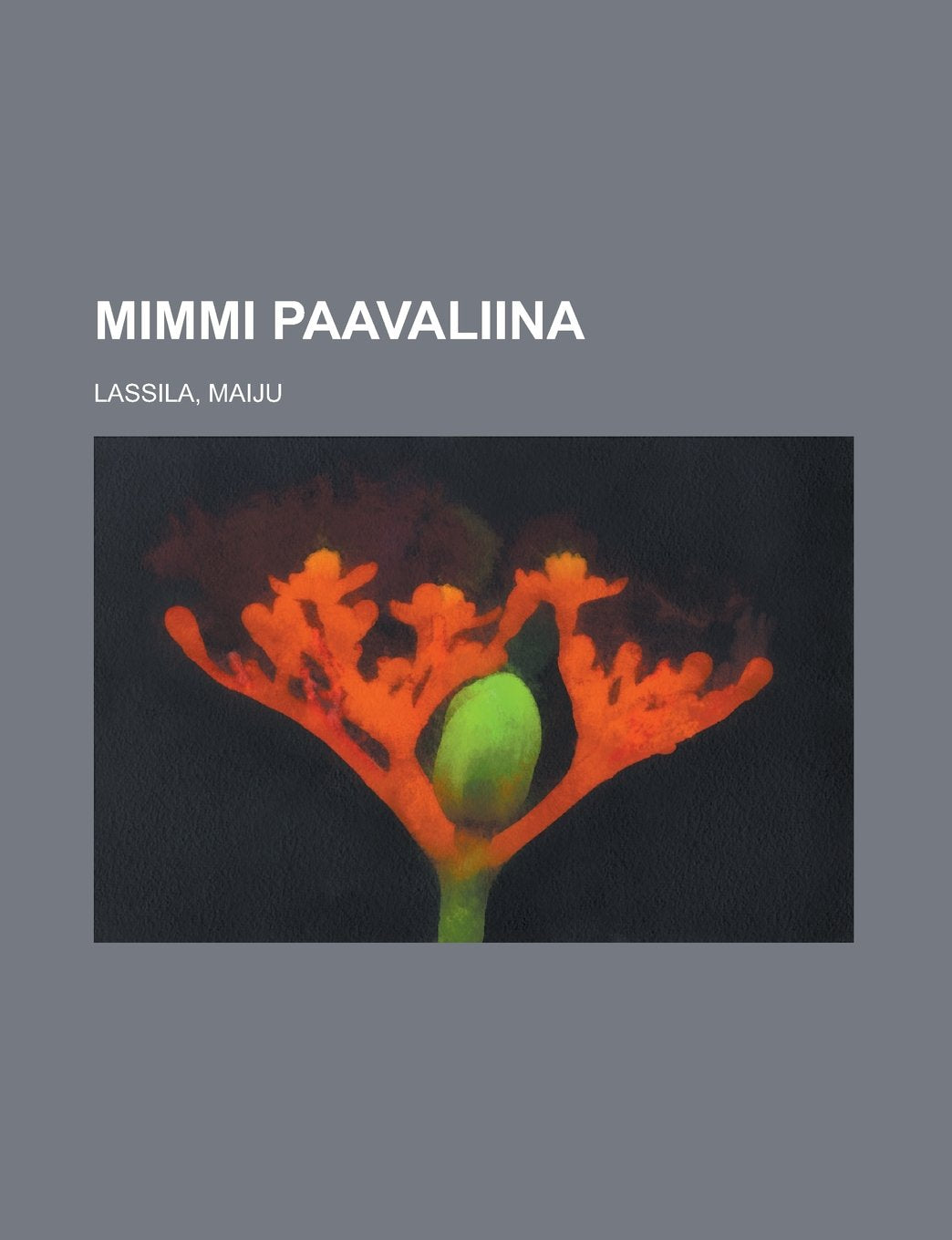 Mimmi Paavaliina (Finnish Edition) Books