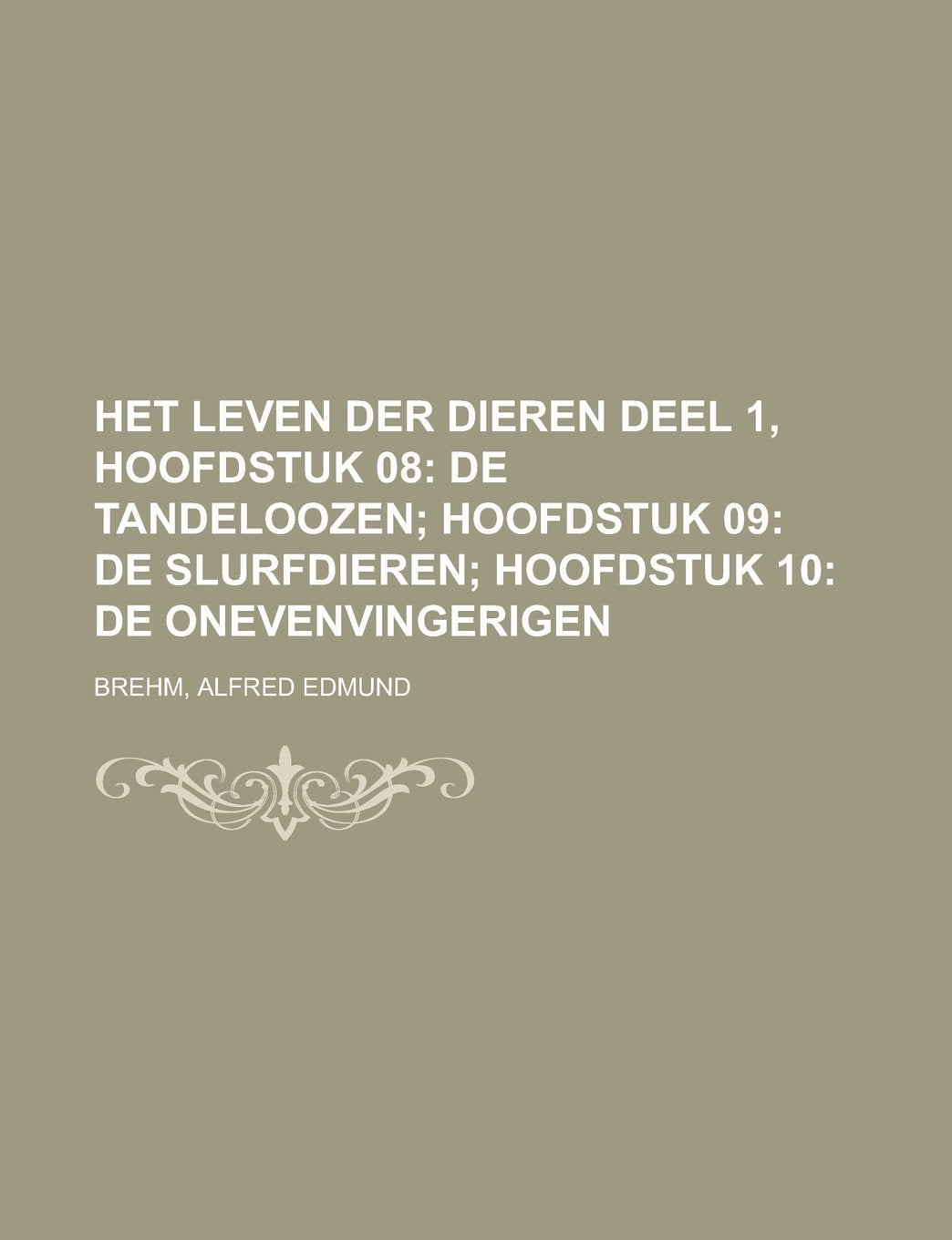 Het Leven der Dieren Deel 1, Hoofdstuk 08 (Dutch Edition) Natural Sciences