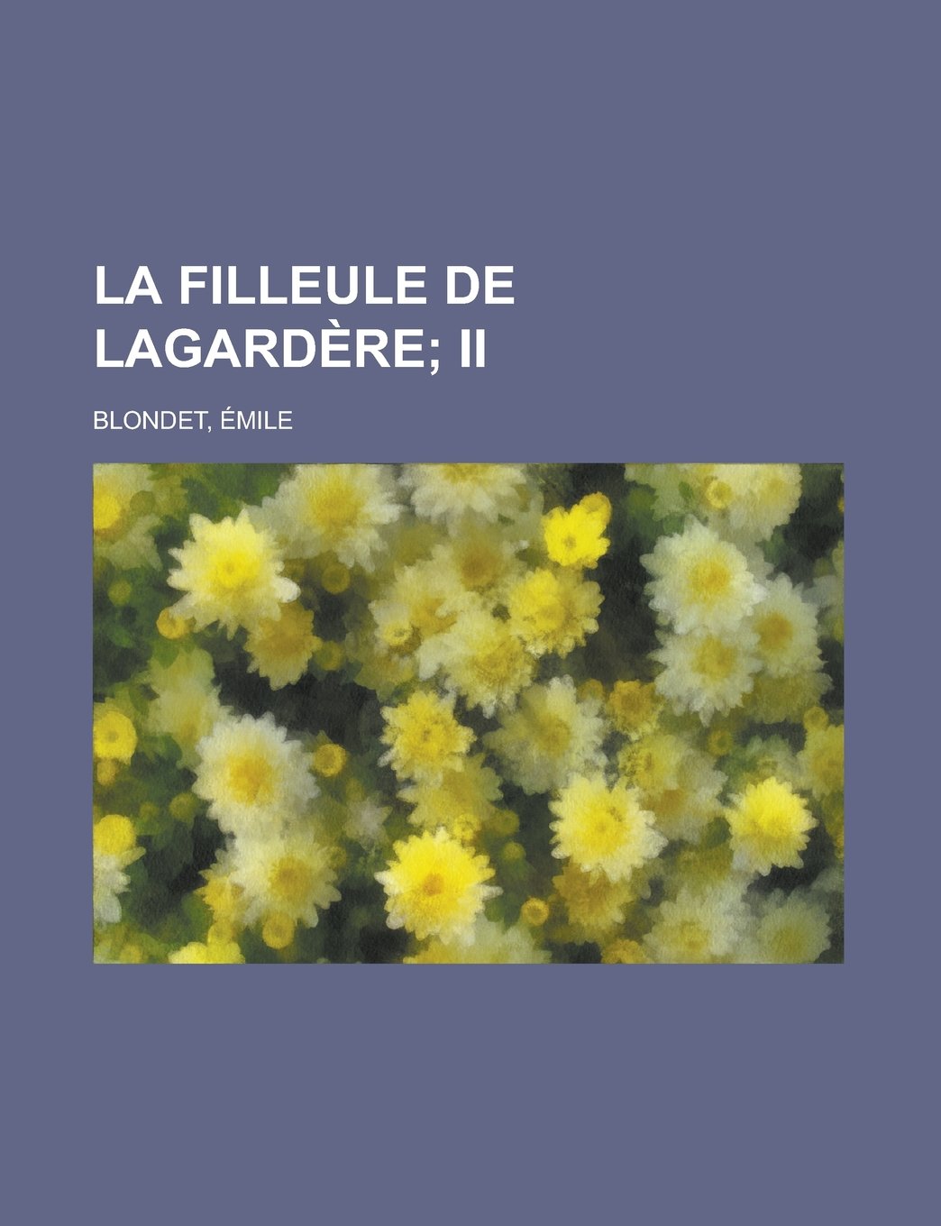 La filleule de Lagardère (French Edition) Books