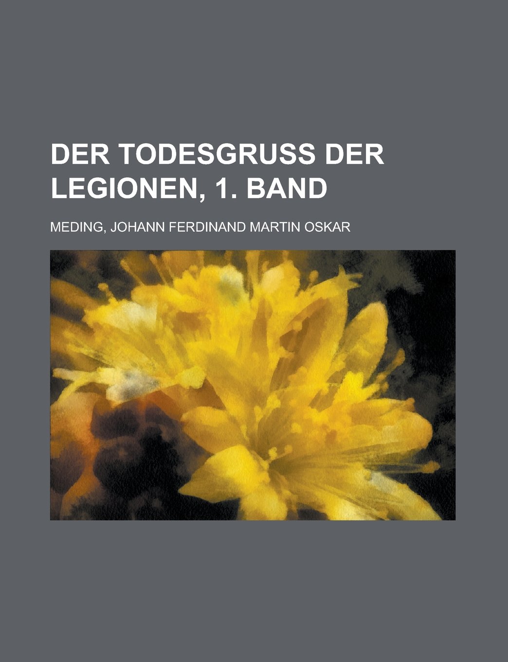 Der Todesgruss Der Legionen, 1. Band Books