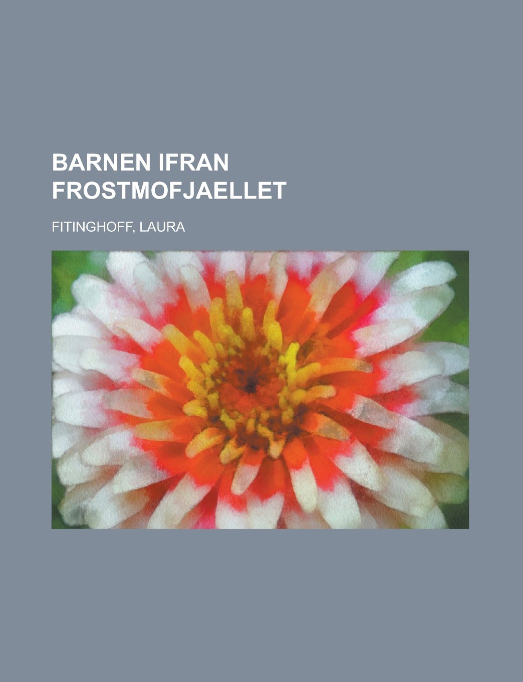 Barnen ifran Frostmofjaellet (Swedish Edition) Books