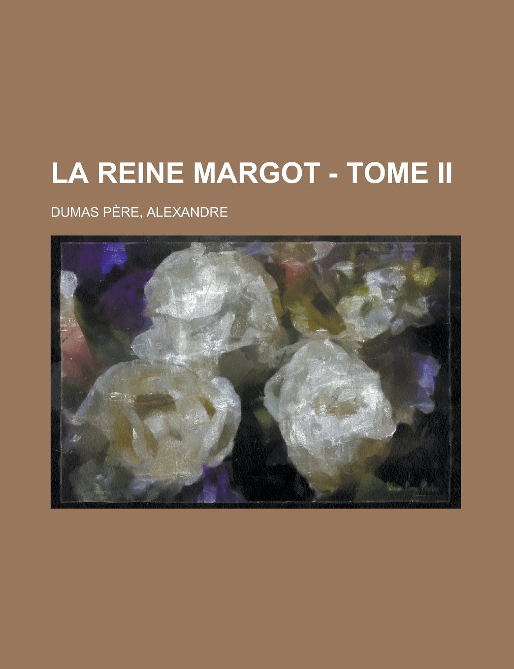 La reine Margot - Tome II (French Edition) Books