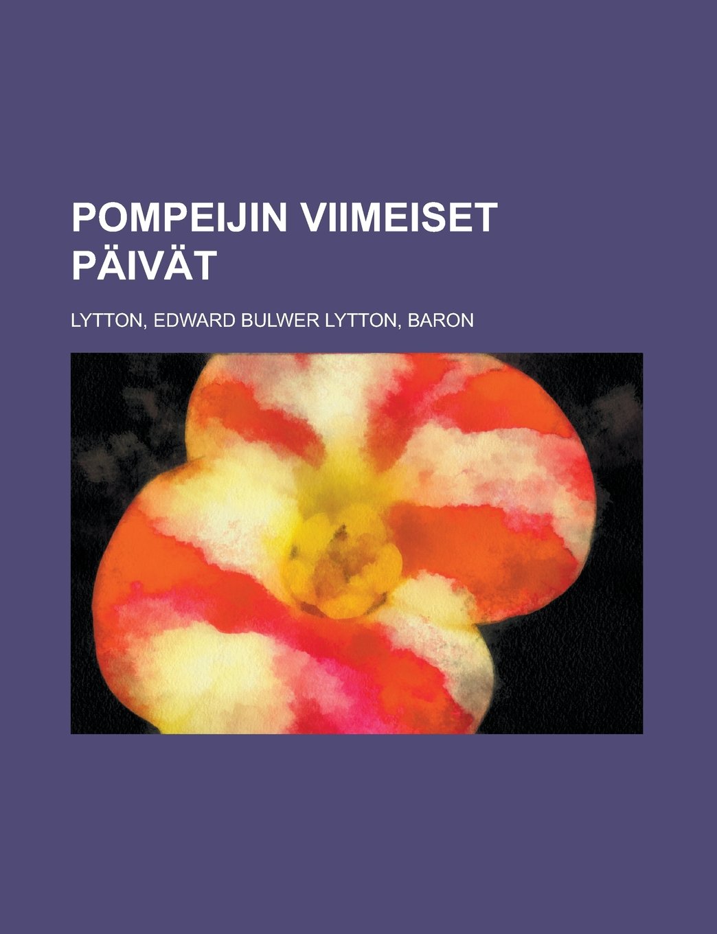 Pompeijin viimeiset päivät (Finnish Edition) Books