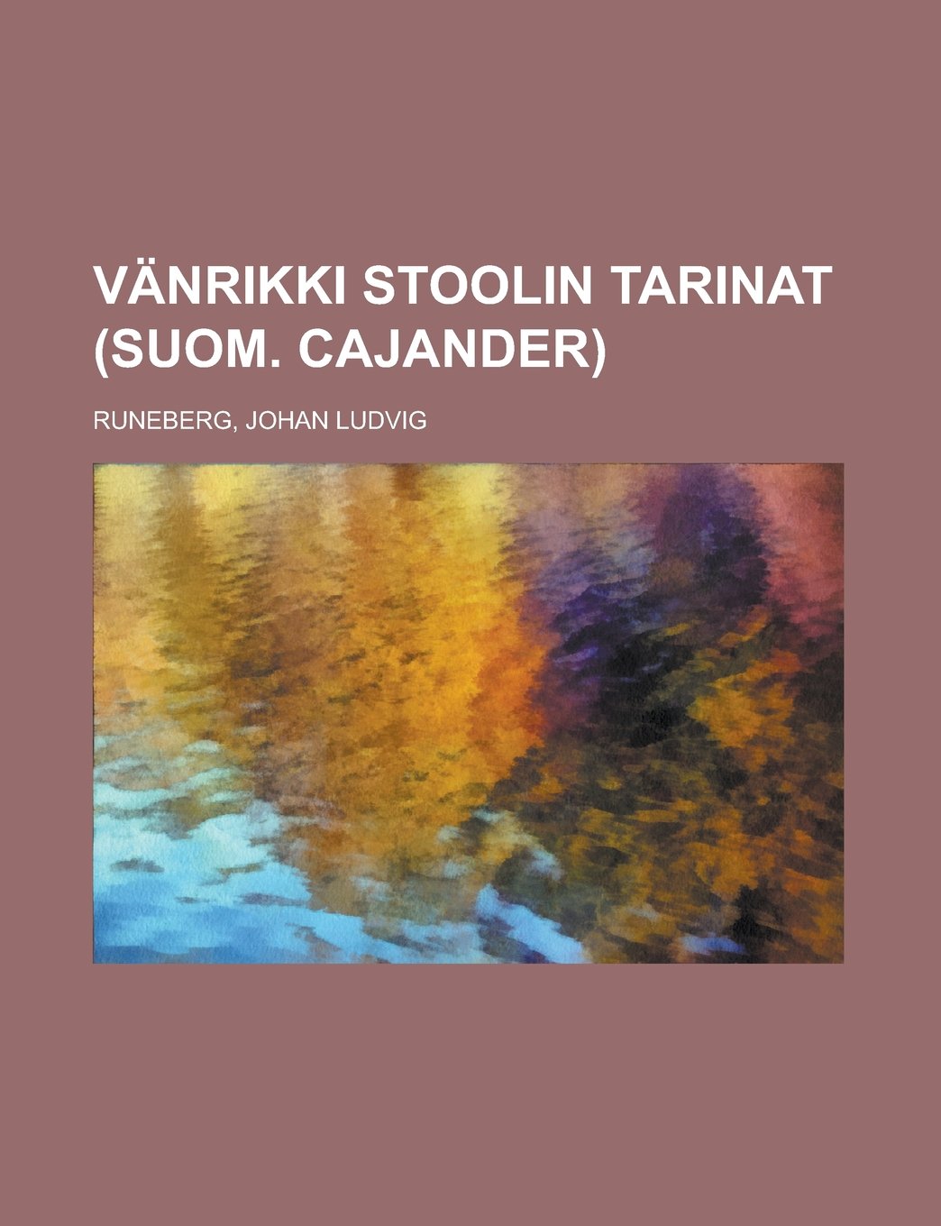 Vänrikki Stoolin tarinat (suom. Cajander) (Finnish Edition) Books