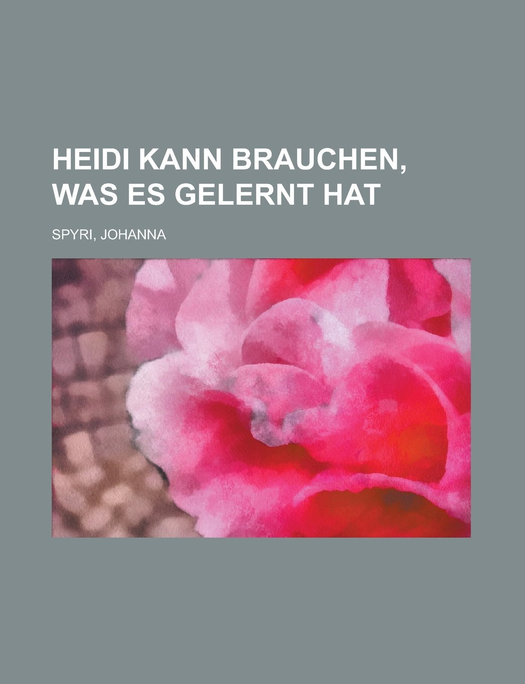 Heidi Kann Brauchen, Was Es Gelernt Hat Books