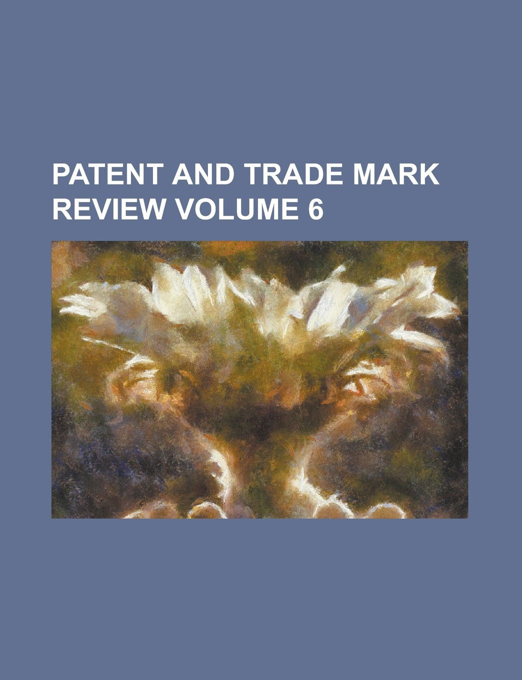 Product Image: Patent and Trade Mark Review Volume 6