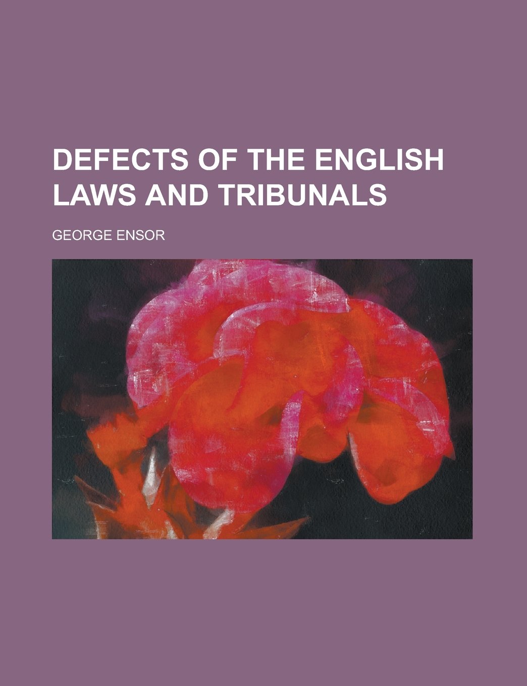 Defects of the English Laws and Tribunals Law