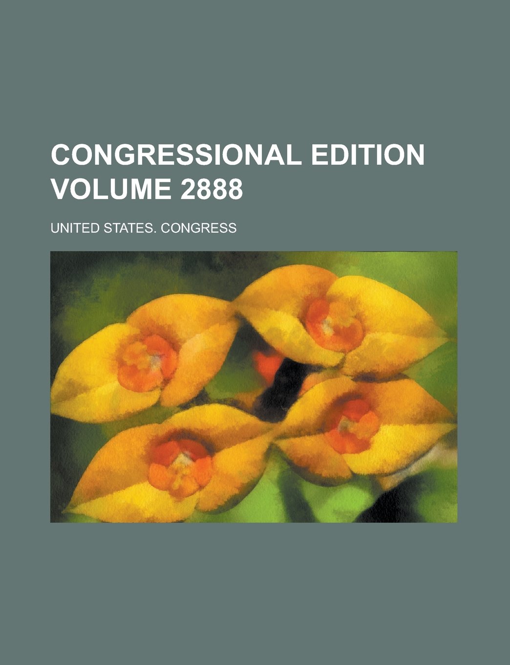 Congressional Edition Volume 2888 Books