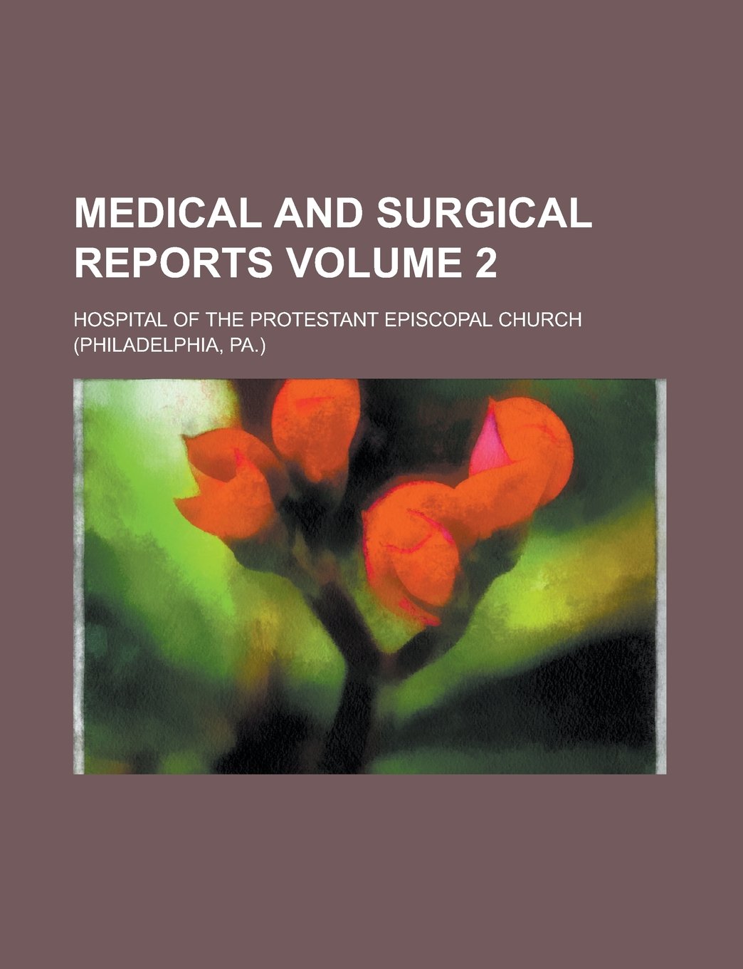 Medical and Surgical Reports Volume 2 Books