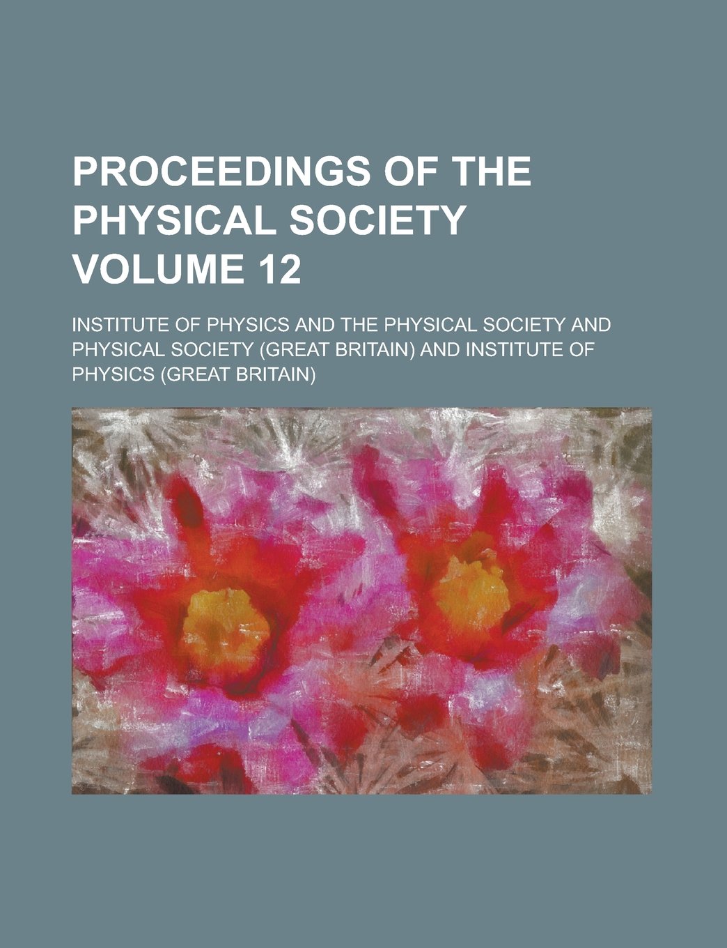 Proceedings of the Physical Society Volume 12 Books