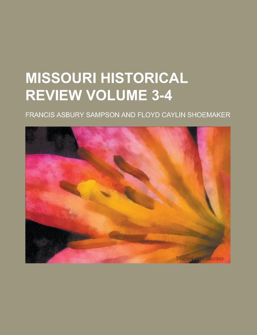 Missouri Historical Review Volume 3-4 Books