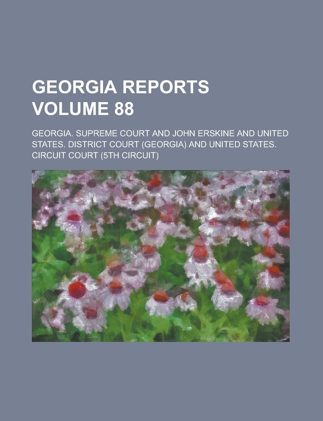 Georgia Reports Volume 88 Books
