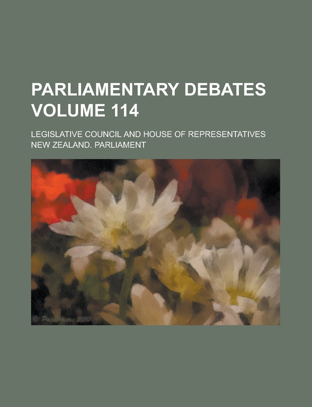 Parliamentary Debates; Legislative Council and House of Representatives Volume 114 Books