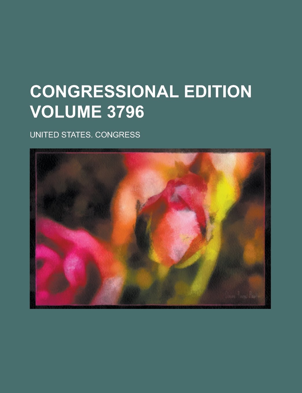 Congressional edition Volume 3796 Books