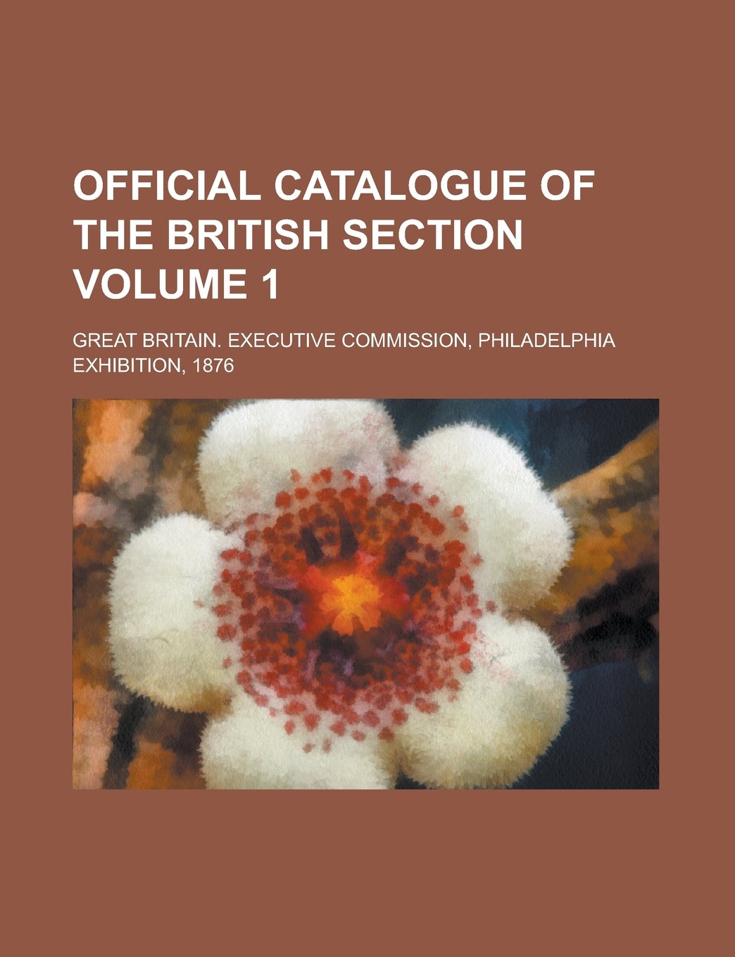 Official catalogue of the British section Volume 1 Books