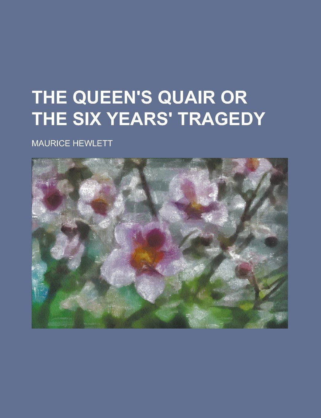 The Queen's Quair or The Six Years' Tragedy Politics & History