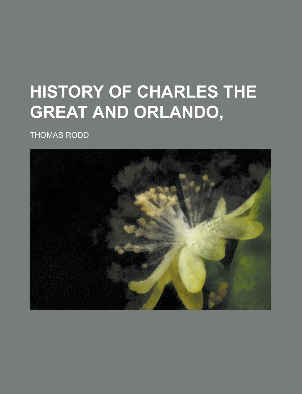 History of Charles the Great and Orlando, Books