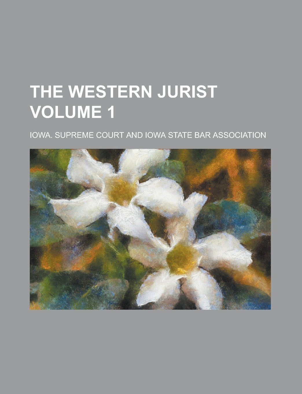 The Western Jurist Volume 1 Books