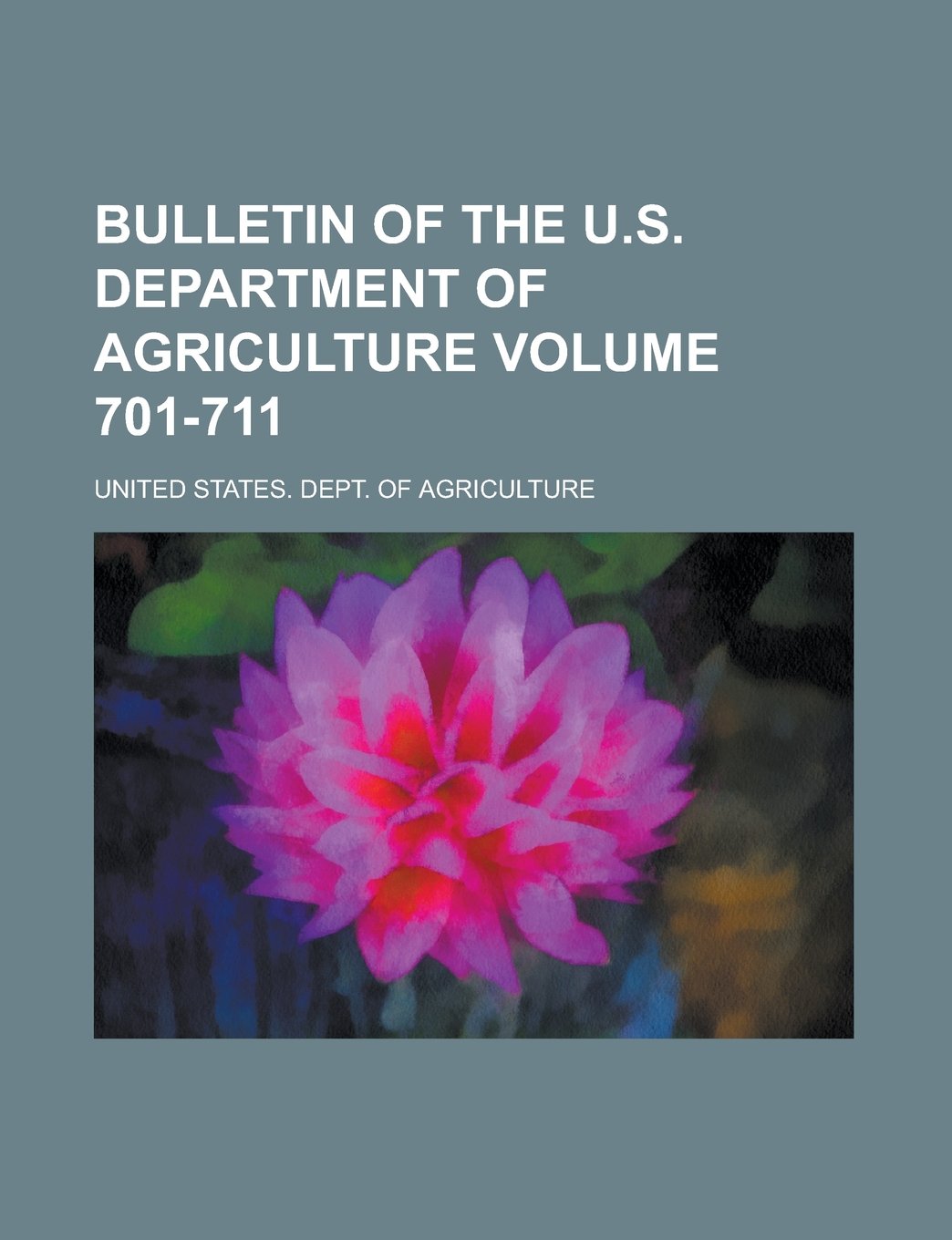 Bulletin of the U.S. Department of Agriculture Volume 701-711 Books