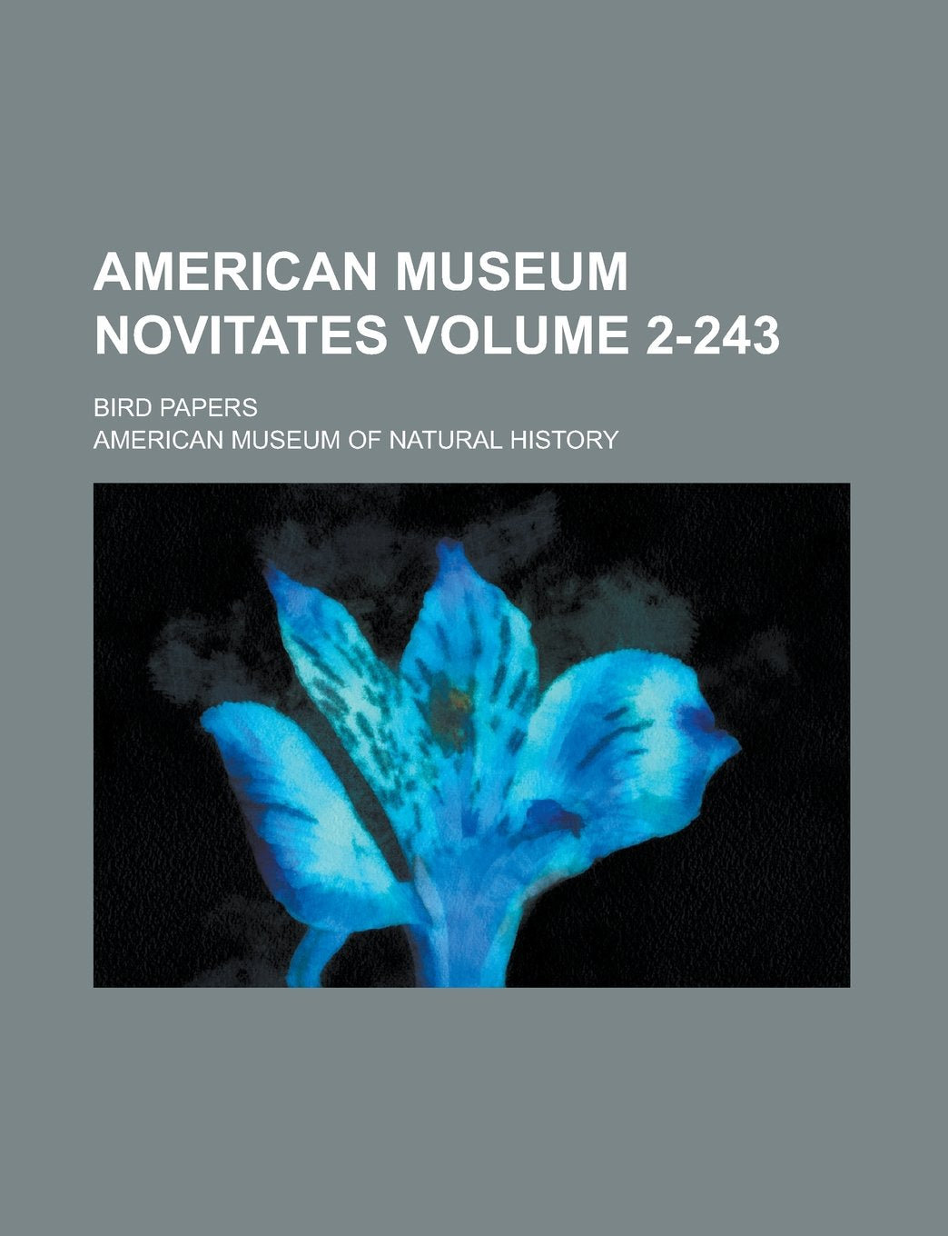 American Museum Novitates; Bird papers Volume 2-243 Books