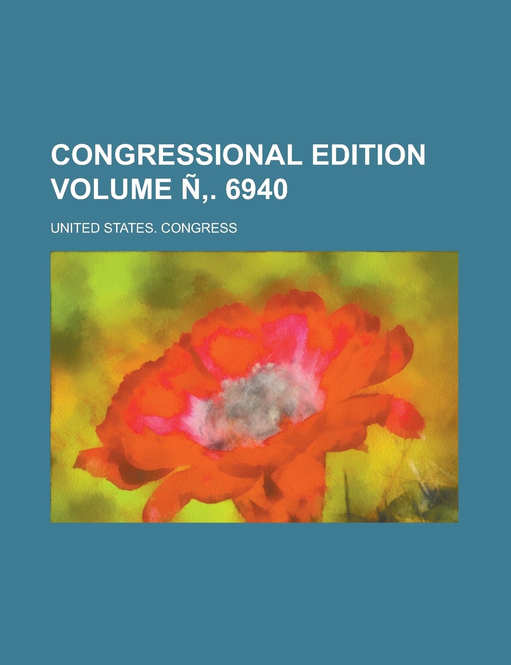 Congressional Edition Volume N . 6940 book