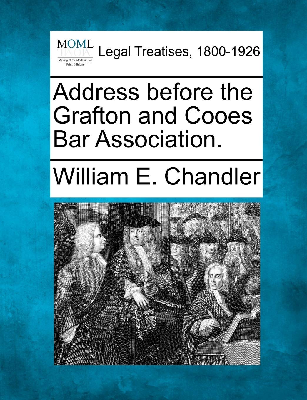 Address Before the Grafton and Cooes Bar Association. Law