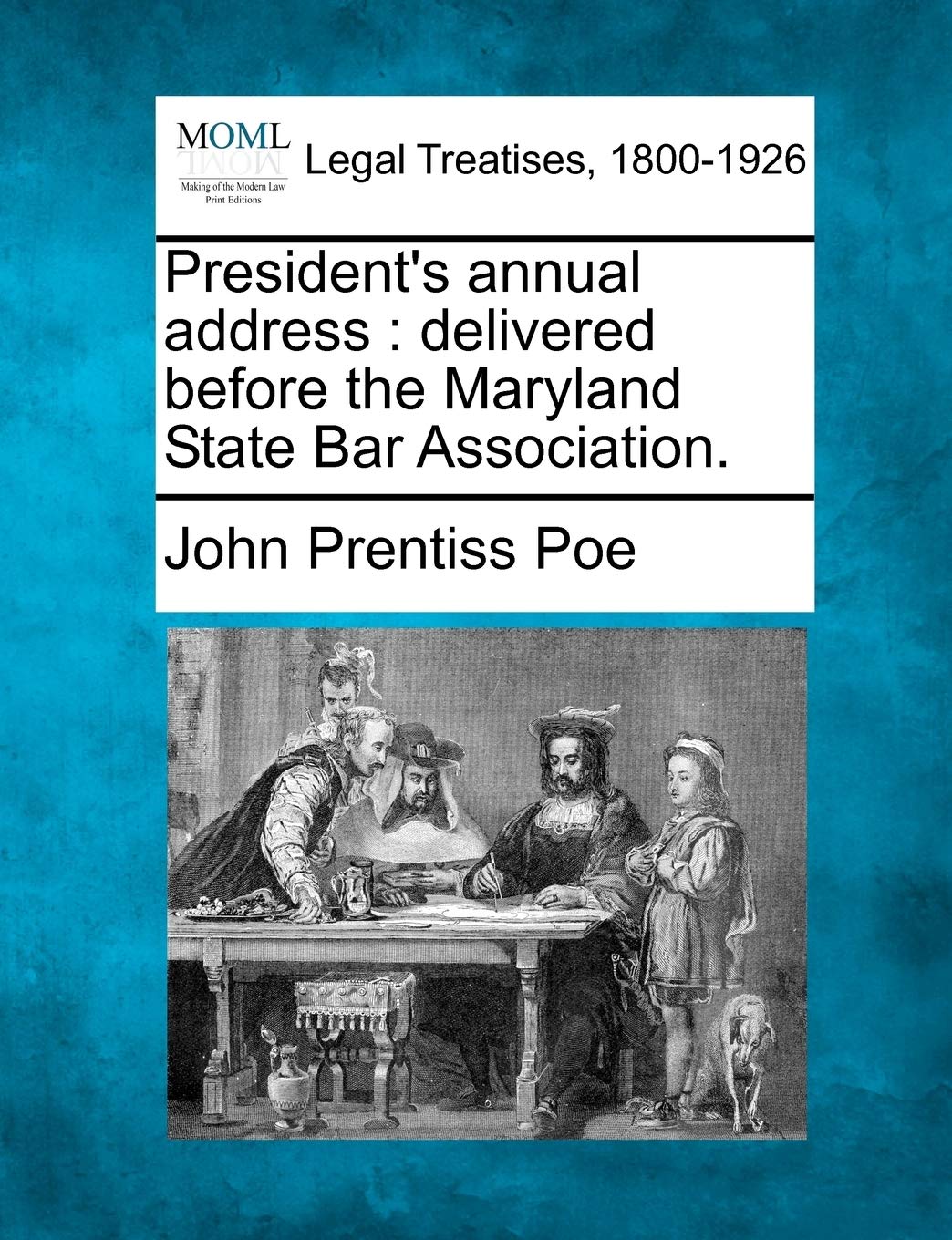 President's Annual Address: Delivered Before the Maryland State Bar Association. Law