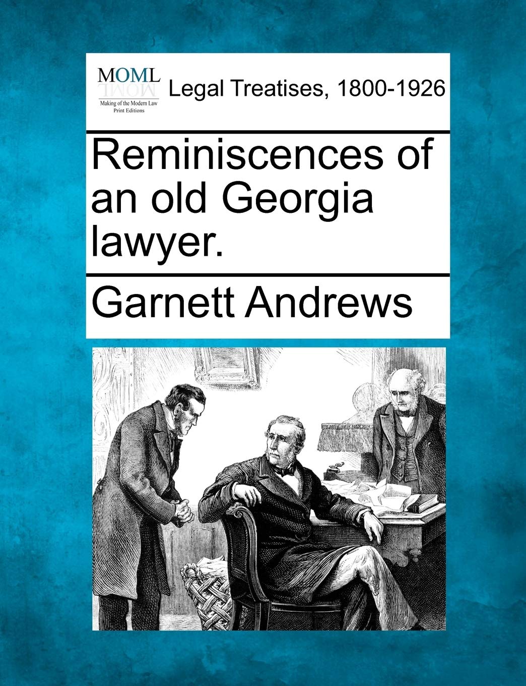 Reminiscences of an Old Georgia Lawyer. Law