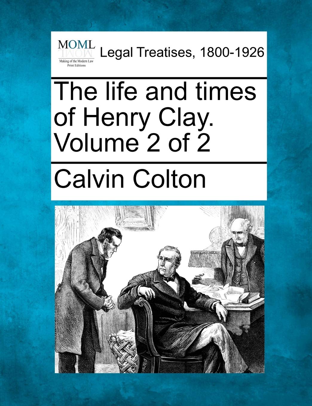 The life and times of Henry Clay. Volume 2 of 2 Law