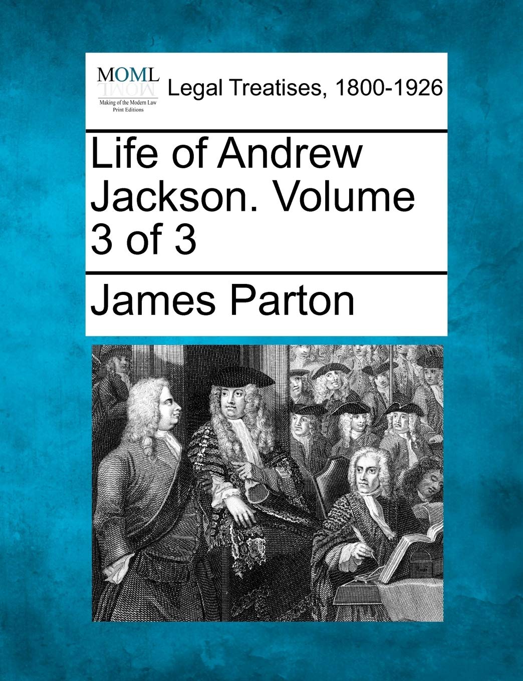 Life of Andrew Jackson. Volume 3 of 3 Law