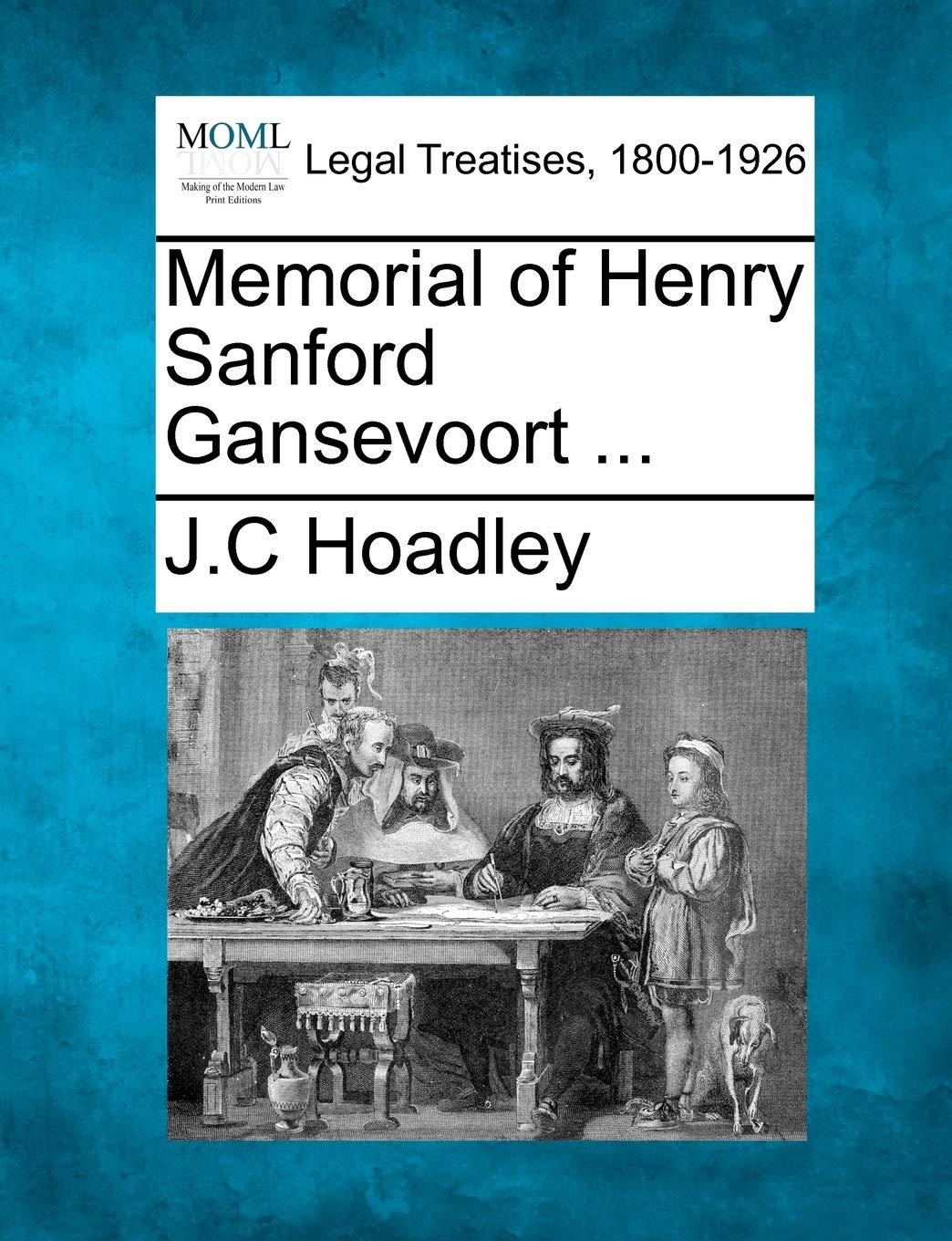 Memorial of Henry Sanford Gansevoort ... Law
