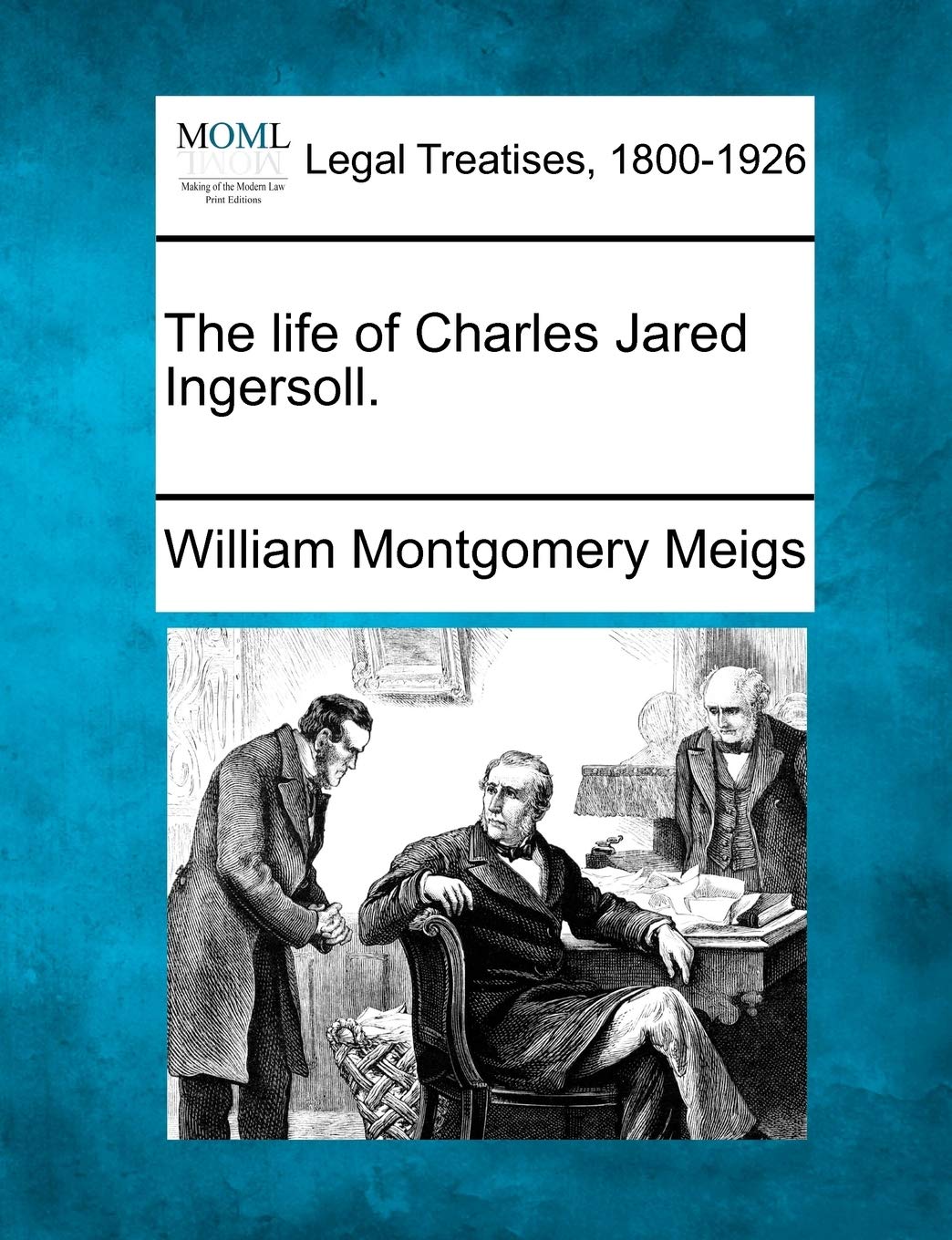 The Life of Charles Jared Ingersoll. Law