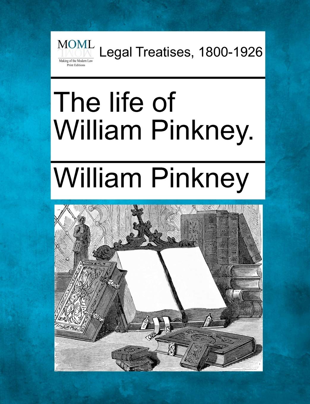 The Life of William Pinkney. Law